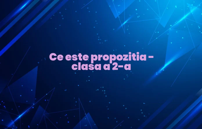 ce este propozitia clasa 2