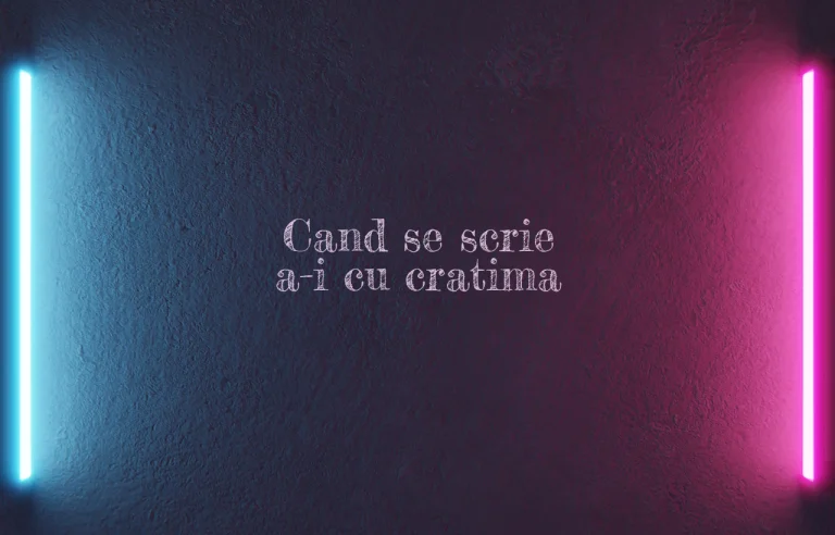 cand se scrie a-i cu cratima