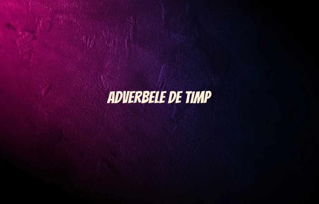 adverbe de timp