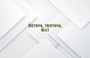 diftong triftong hiat