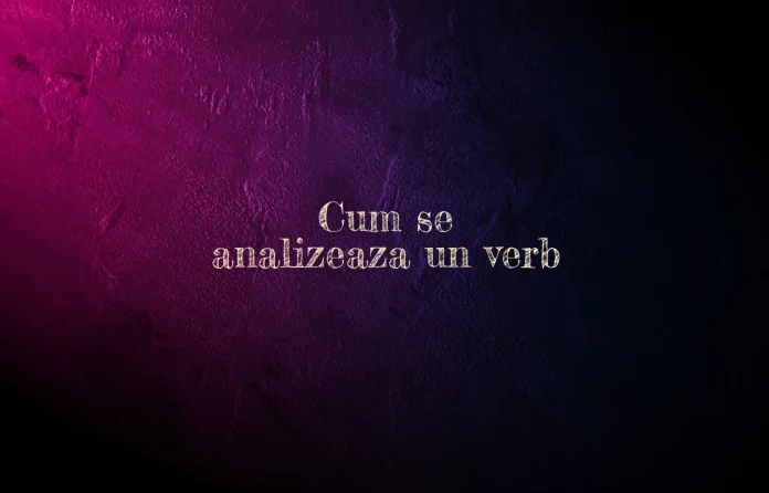 cum se analizeaza un verb
