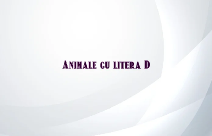 animale cu litera d