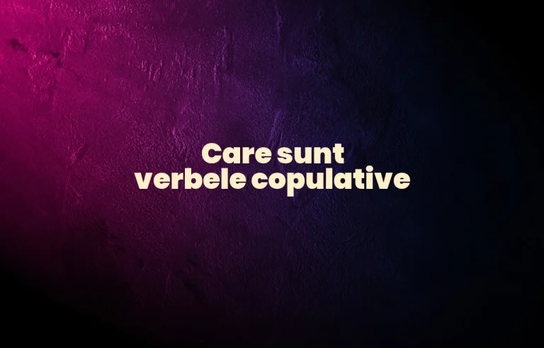 care sunt verbele copulative