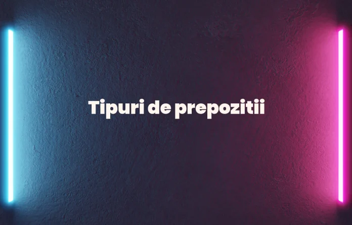 tipuri de prepozitii