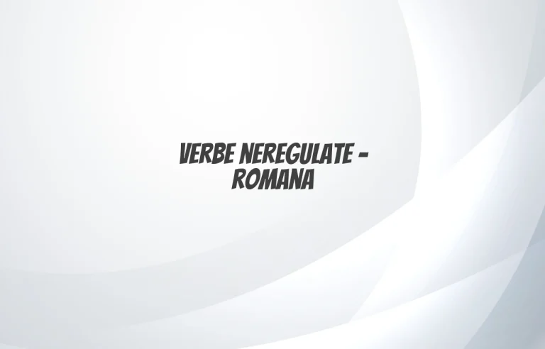 verbe neregulate romana