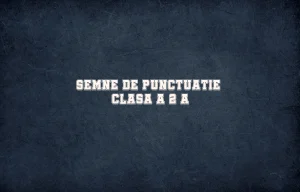 semne de punctuatie clasa a 2 a