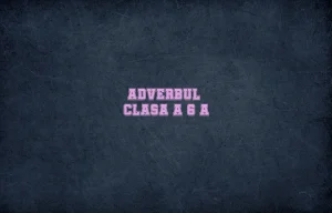 adverbul clasa 6
