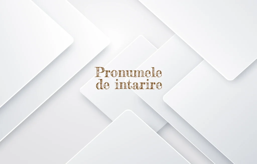 pronumele de intarire