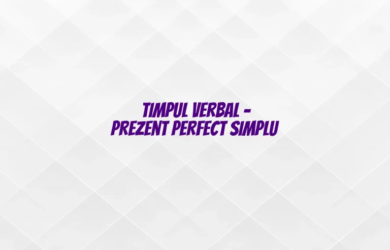 timpul verbal prezent perfect simplu