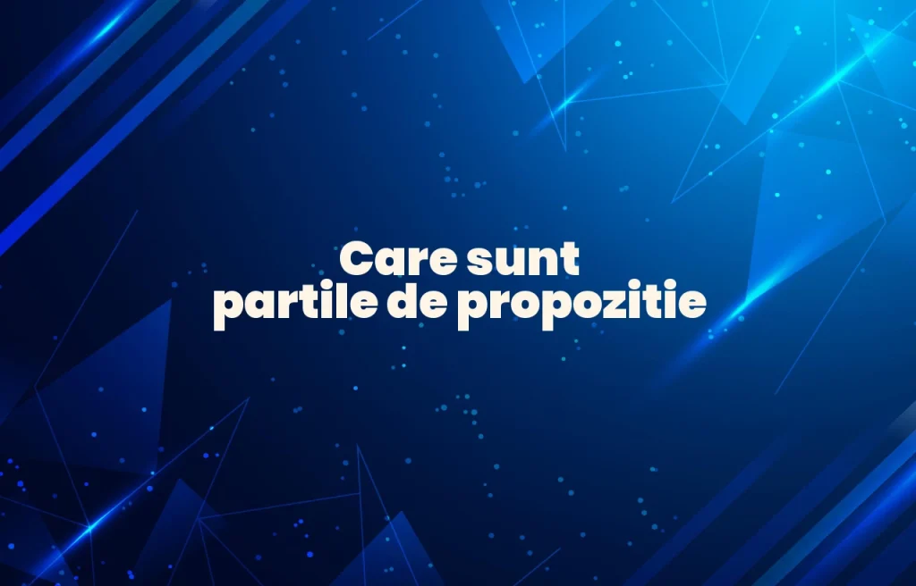 care sunt partile de propozitie