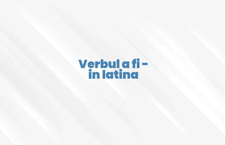 verbul a fi in latina