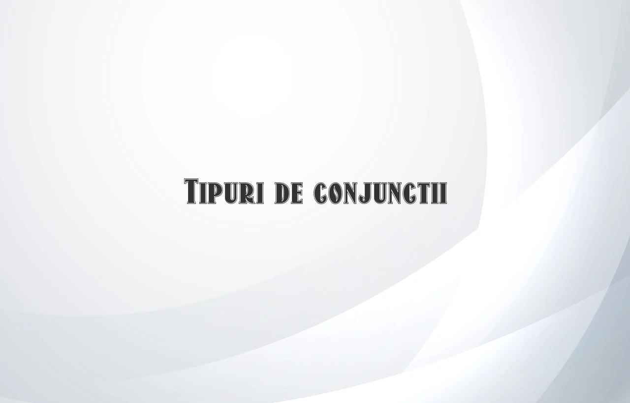 tipuri de conjunctii