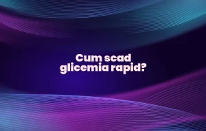 cum scad glicemia rapid