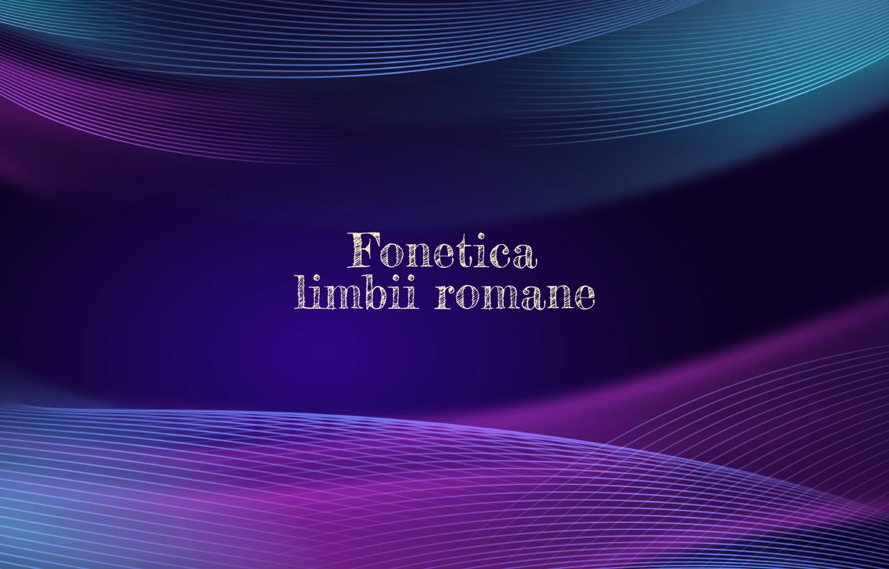 fonetica limbii romane