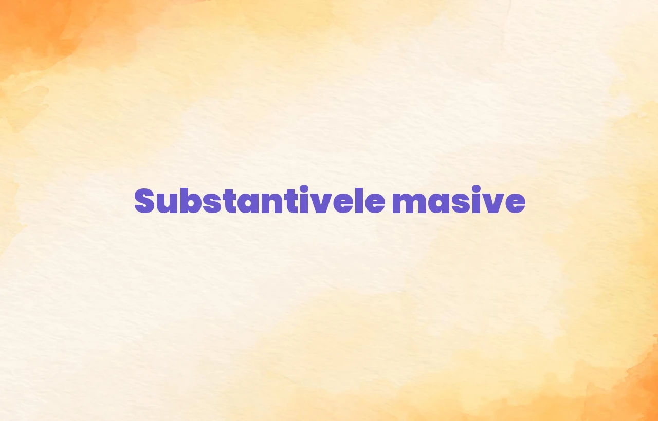 substantive masive