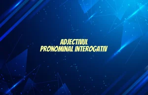 adjectiv pronominal interogativ