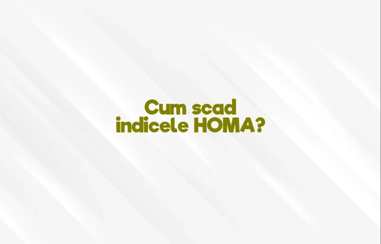 cum scad indicele homa