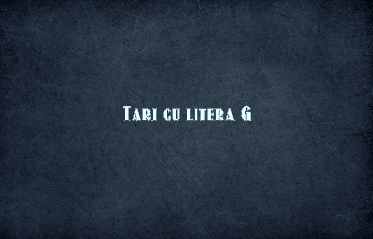 tari cu litera g