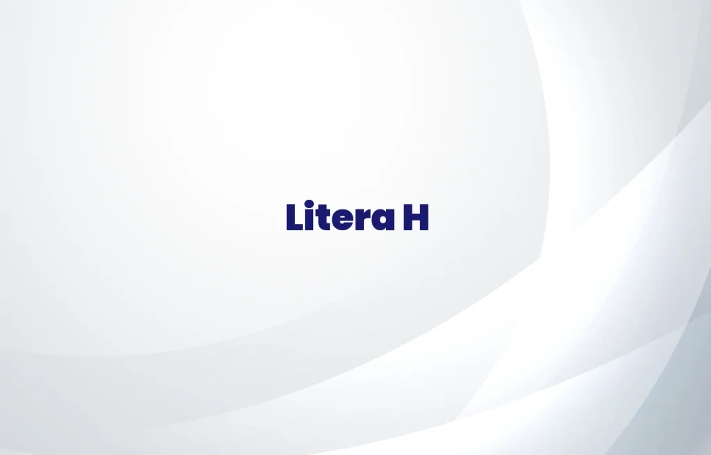 litera h