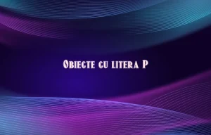 obiecte cu litera p