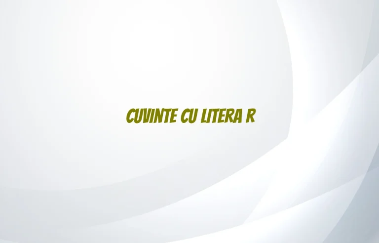 cuvinte cu litera r