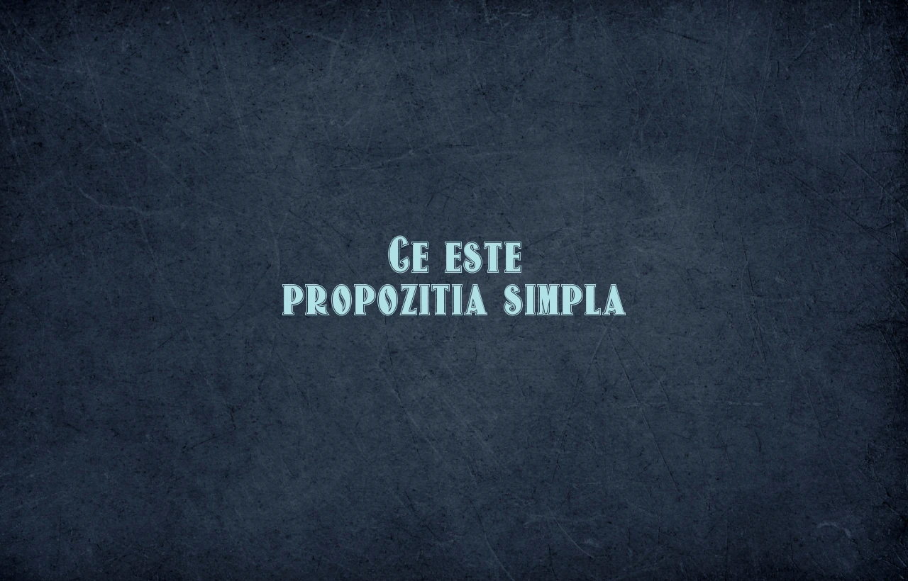 ce este propozitia simpla