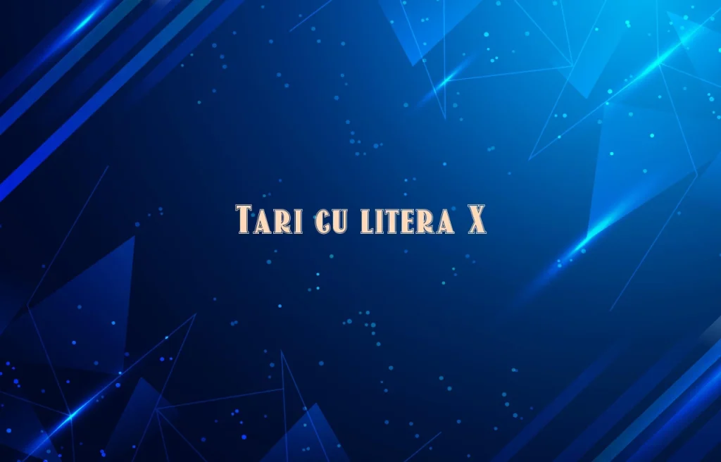 tari cu litera x