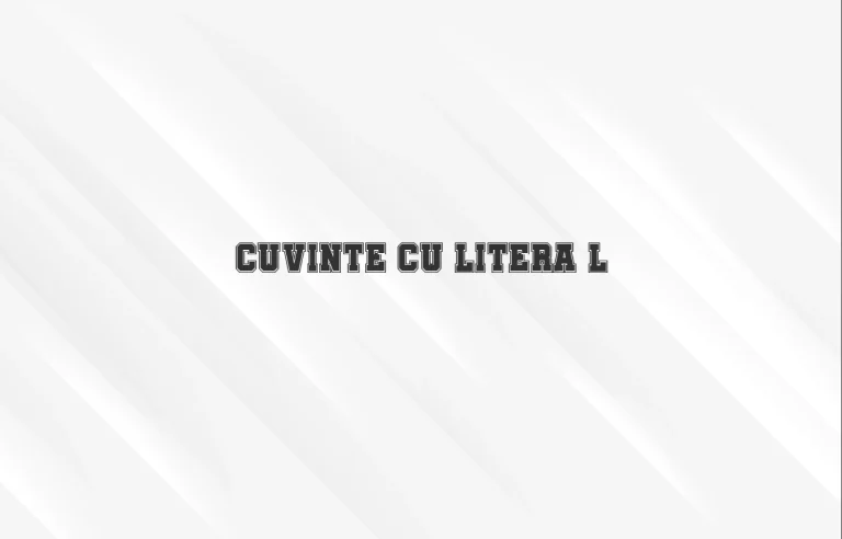 cuvinte cu litera l