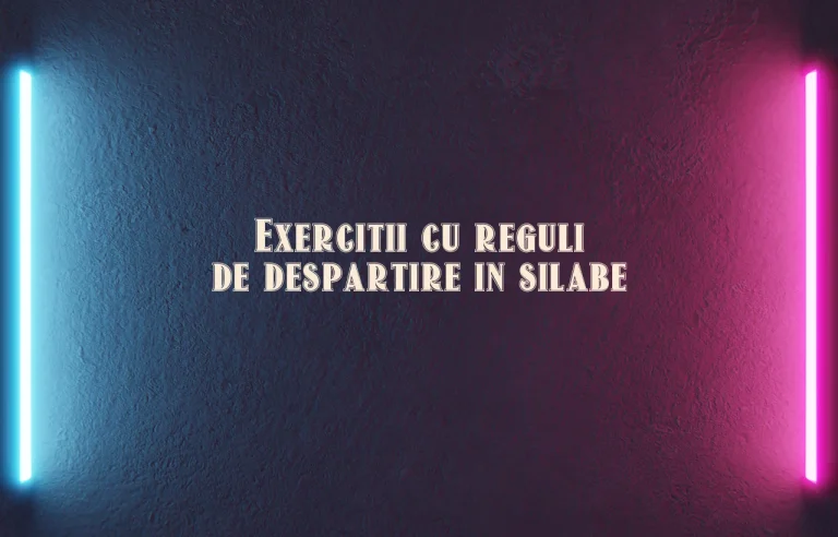 exercitii cu reguli de despartire in silabe
