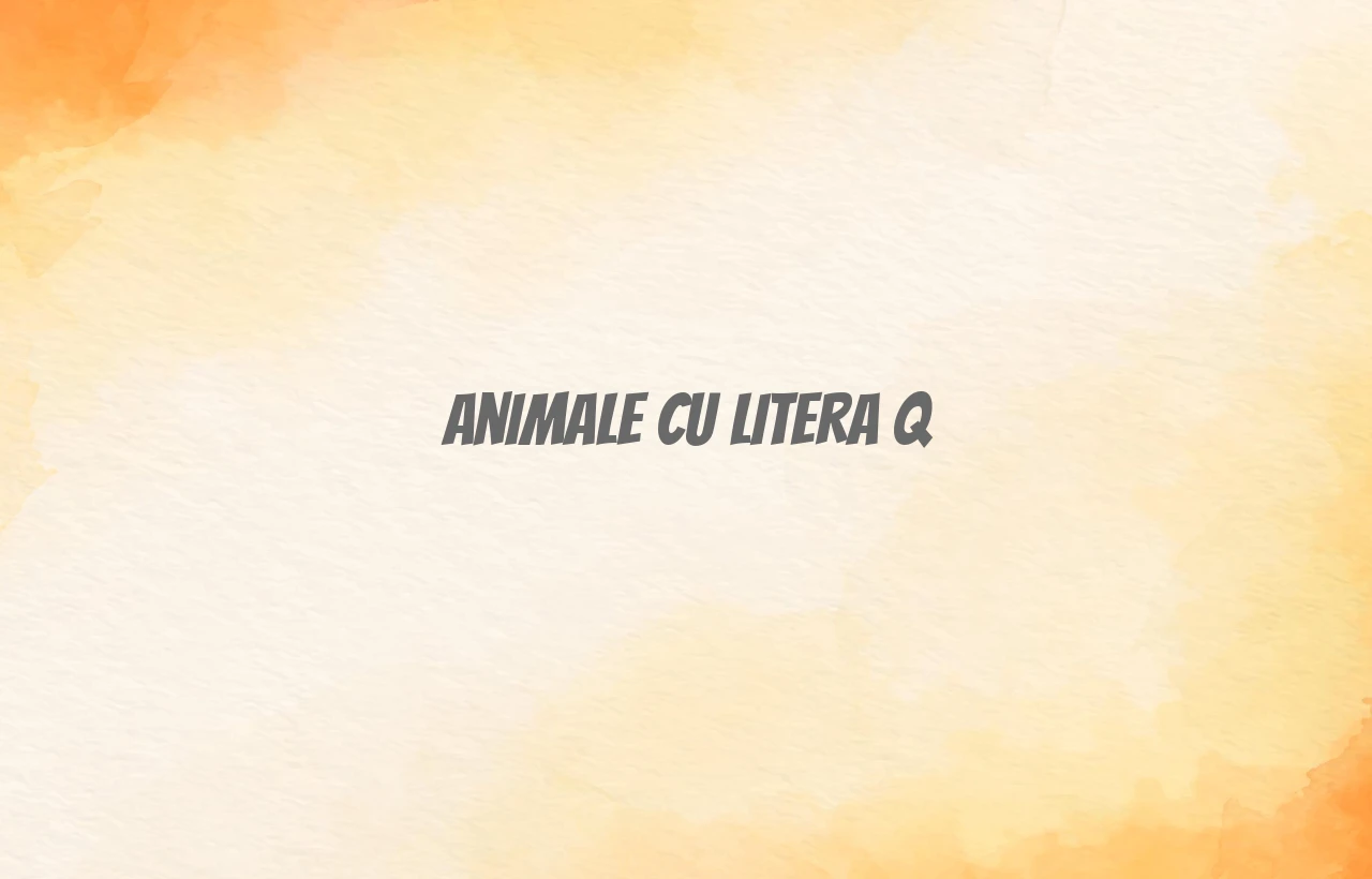 animale cu litera q