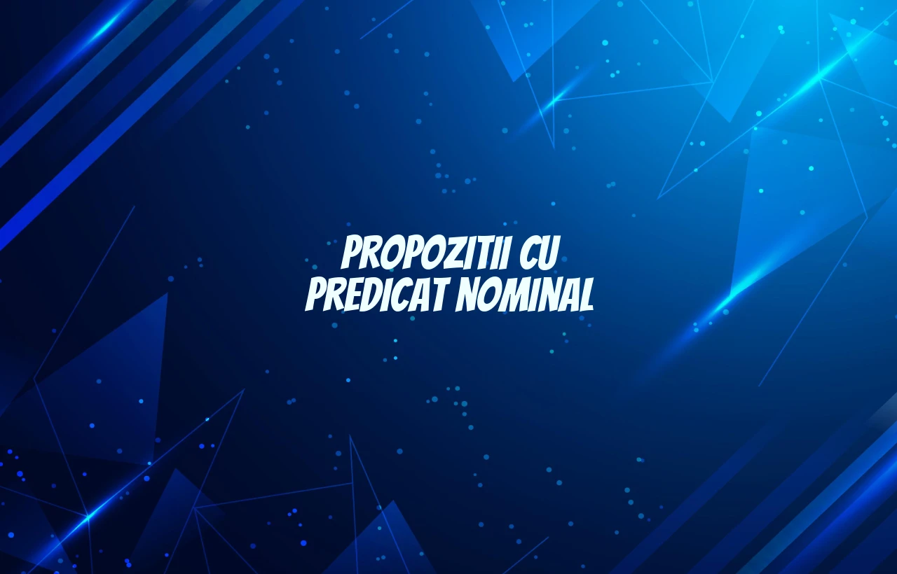 propozitii cu predicat nominal