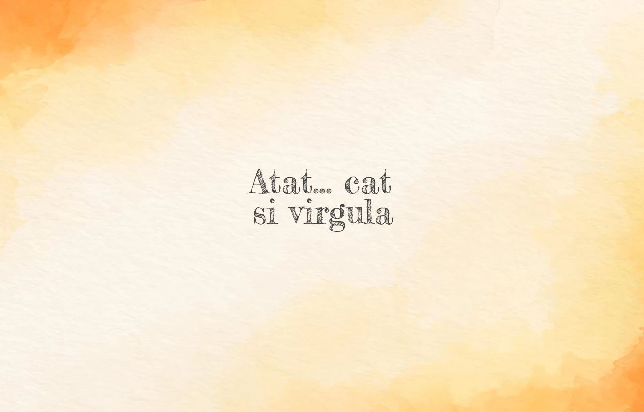 atat cat si virgula